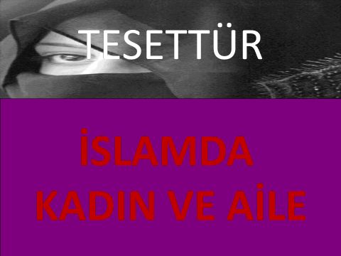 İSLAMDA KADIN VE AİLE