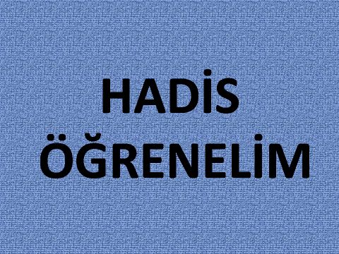 HADİS BİLELİM