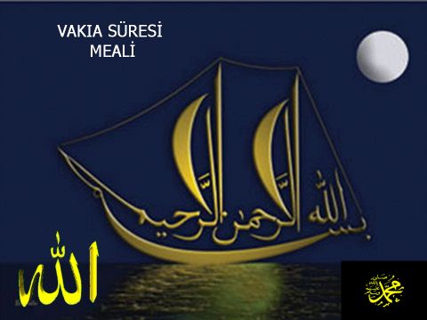 VAKİ-A SURESİ