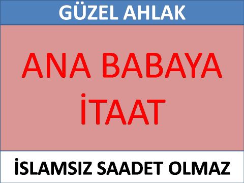 ANA VE BABAYA İTAAT