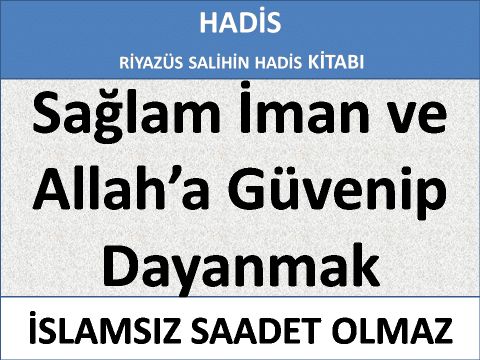 Sağlam İman ve Allah’a Güvenip Dayanmak