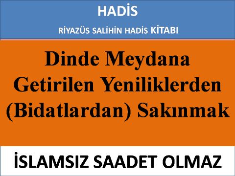 Dinde Meydana Getirilen Yeniliklerden (Bidatlardan) Sakınmak