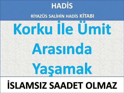 Korku İle Ümit Arasında Yaşamak