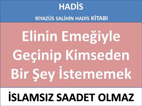 Elinin Emeğiyle Geçinip Kimseden Bir Şey İstememek 