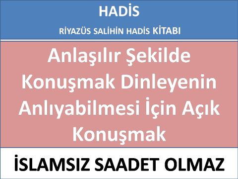 Anlaşılır Şekilde Konuşmak Dinleyenin Anlıyabilmesi İçin Açık Konuşmak (Karşısındakine Sözü Açık Seç