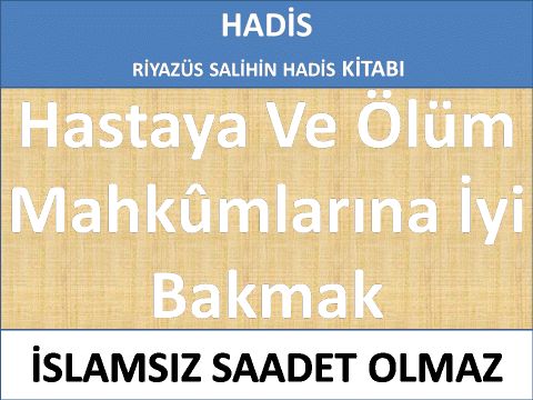 Hastaya Ve Ölüm Mahkûmlarına İyi Bakmak 