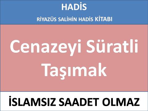 Cenazeyi Süratli Taşımak  