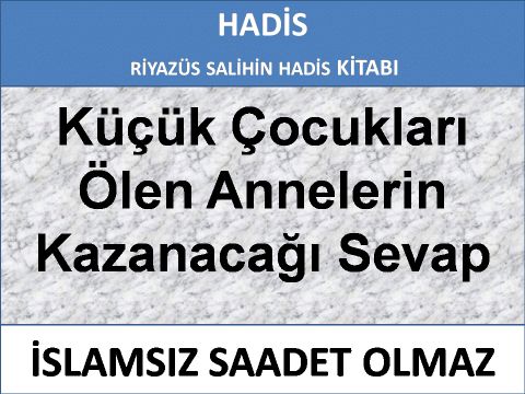 Küçük Çocukları Ölen Annelerin Kazanacağı Sevap