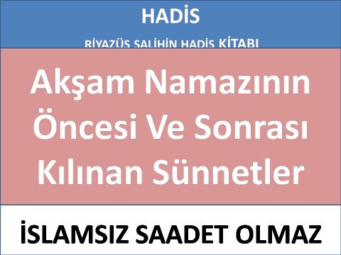 Akşam Namazının Öncesi Ve Sonrası Kılınan Sünnetler