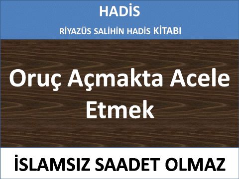 Oruç Açmakta Acele Etmek