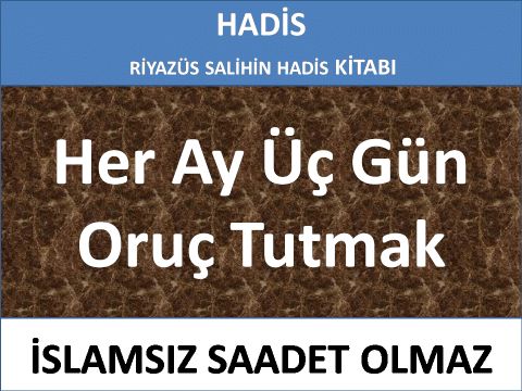 Her Ay Üç Gün Oruç Tutmak