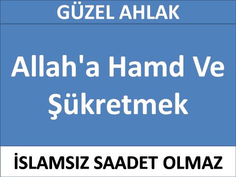 Allah'a Hamd Ve Şükretmek