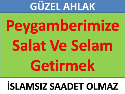 Peygamberimize Salat Ve Selam Getirmek