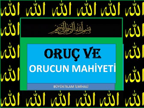     ORUCUN MAHİYETİ