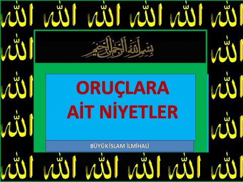 ORUÇLARA AİT NİYETLER