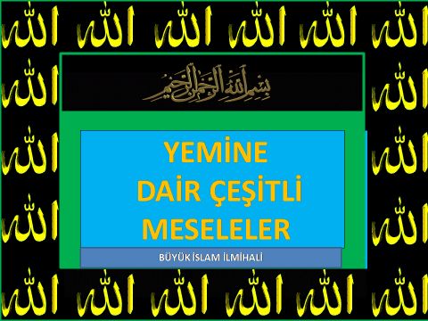 YEMİNE DAİR ÇEŞİTLİ MESELELER