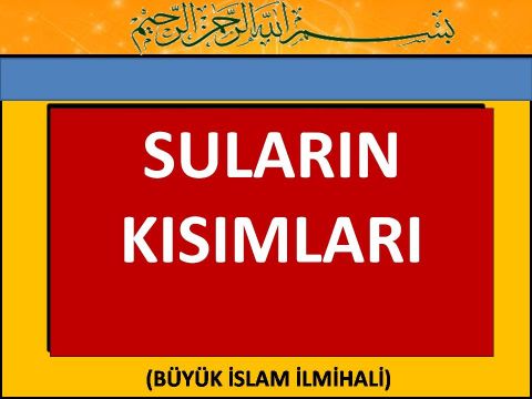 SULARIN KISIMLARI