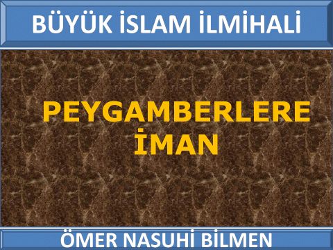  PEYGAMBERLERE İMAN