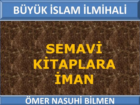  SEMAVİ KİTAPLARA İMAN