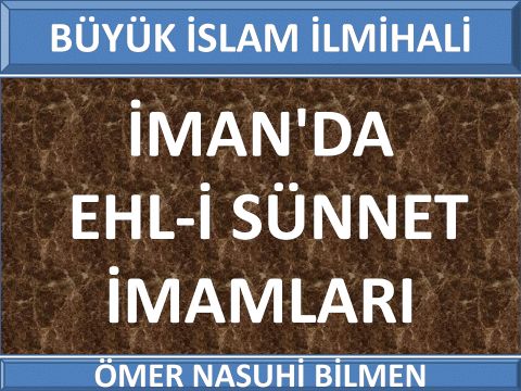  İMAN'DA EHL-İ SÜNNET İMAMLARI