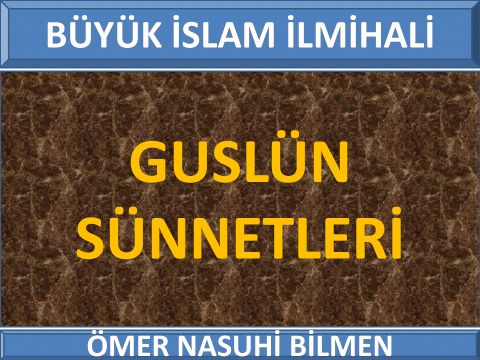     GUSLÜN SÜNNETLERİ