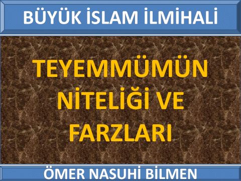  TEYEMMÜMÜN NİTELİĞİ VE FARZLARI