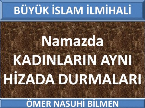 KADINLARIN AYNI HİZADA DURMALARI