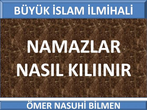 NAMAZLAR NASIL KILIINIR