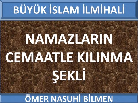  NAMAZLARIN CEMAATLE KILINMA ŞEKLİ