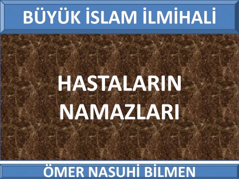 HASTALARIN NAMAZLARI