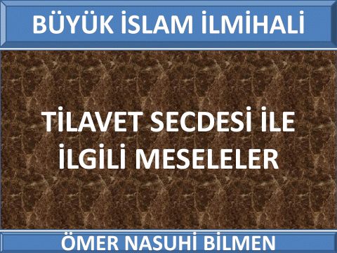 TİLAVET SECDESİ İLE İLGİLİ MESELELER