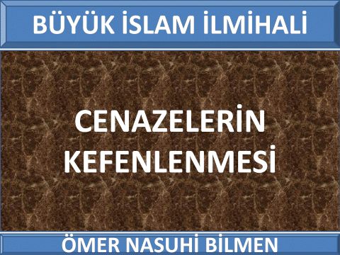 CENAZELERİN KEFENLENMESİ