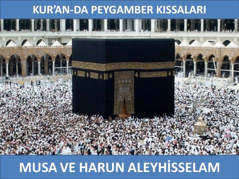 MUSA VE HARUN  ALEYHİSSELAM