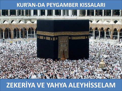 ZEKERİYA  VE  YAHYA ALEYHİSSELAM