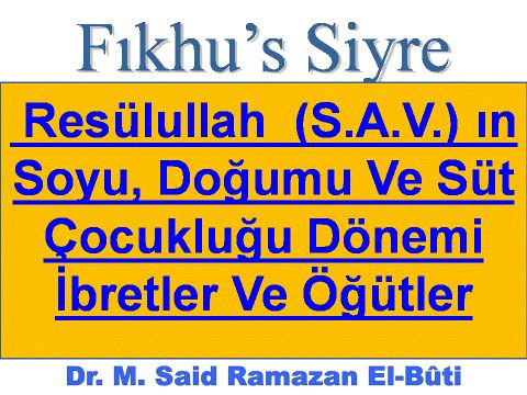 Resülullah  (S.A.V.) ın Soyu, Doğumu Ve Süt Çocukluğu Dönemi