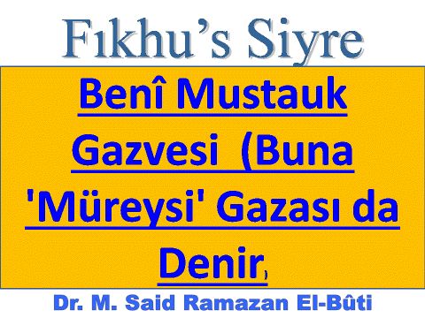 Benî Mustauk Gazvesi  (Buna 'Müreysi' Gazası da Denir)