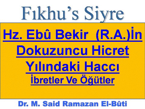 Hz. Ebû Bekir  (R.A.)İn Dokuzuncu Hicret Yılındaki Haccı