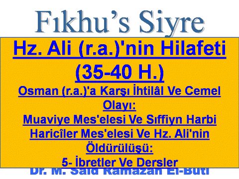 Hz. Ali (r.a.)'nin Hilafeti (35-40 H.)