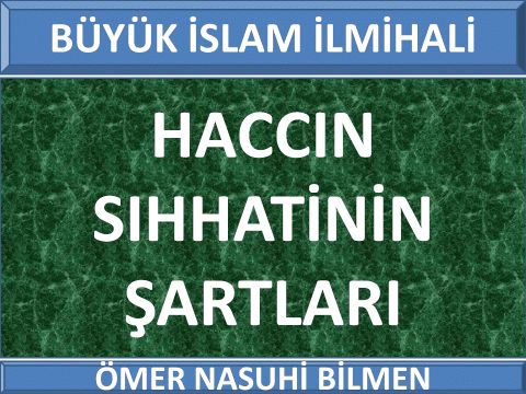  HACCIN SIHHATİNİN ŞARTLARI