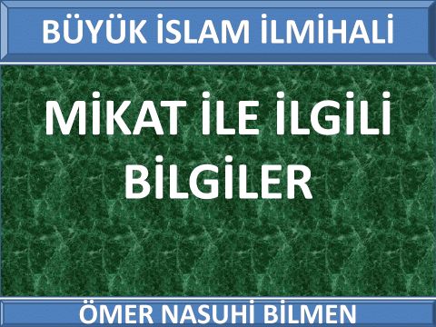  MİKAT İLE İLGİLİ BİLGİLER