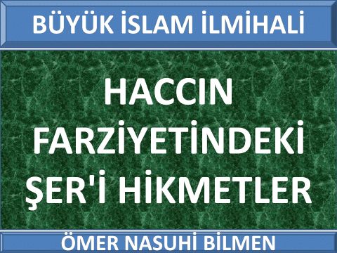  HACCIN FARZİYETİNDEKİ ŞER'İ HİKMETLER