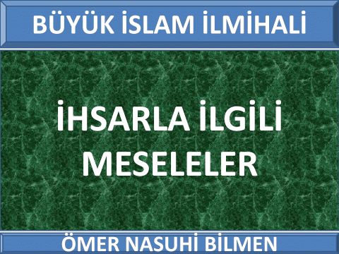    İHSARLA İLGİLİ MESELELER