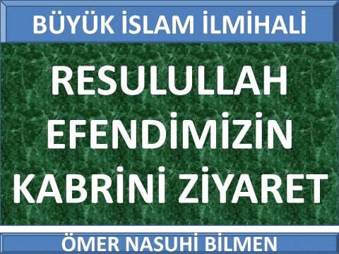    RESULULLAH EFENDİMİZİN KABRİNİ ZİYARET