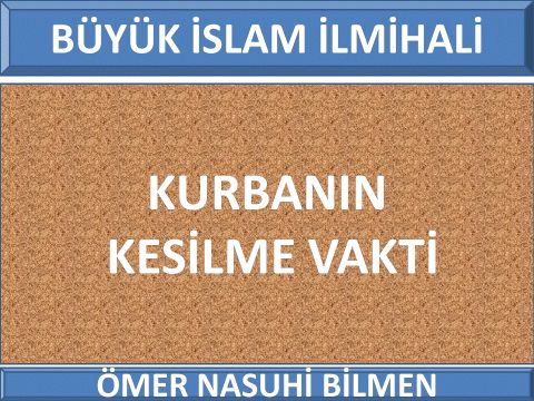  KURBANIN KESİLME VAKTİ