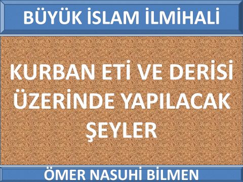 KURBAN ETİ VE DERİSİ ÜZERİNDE YAPILACAK ŞEYLER