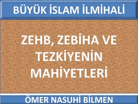  ZEHB, ZEBİHA VE TEZKİYENİN MAHİYETLERİ