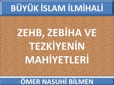  ZEHB, ZEBİHA VE TEZKİYENİN MAHİYETLERİ