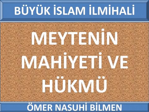 MEYTENİN MAHİYETİ VE HÜKMÜ