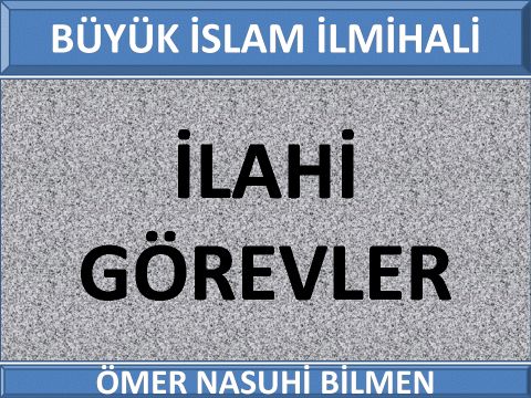  İLAHİ GÖREVLER