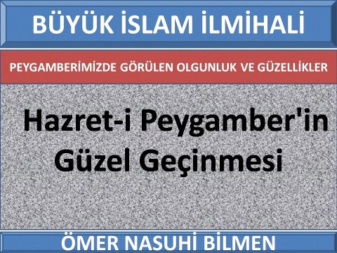 Hazret-i Peygamber'in Güzel Geçinmesi